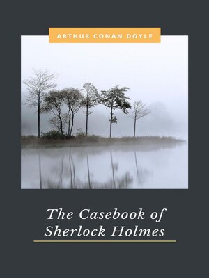 cover image of The Casebook of Sherlock Holmes